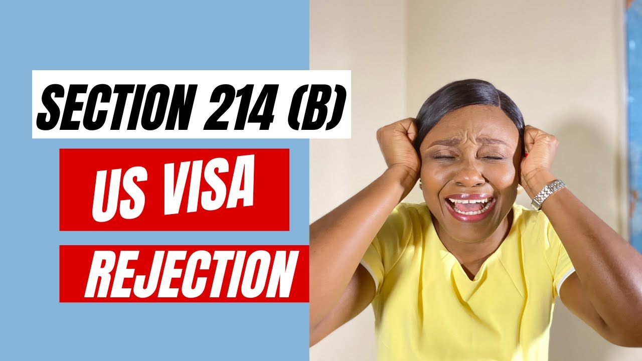 Reasons For Section 214(B) US Visa Rejection