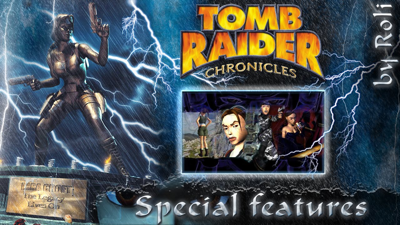 Tomb Raider 5: Chronicles - Special features