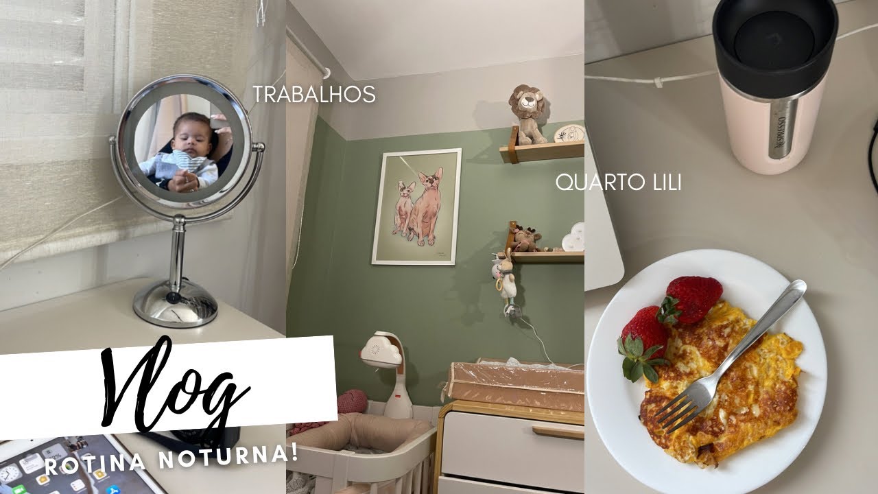 VLOG DA ROTINA: NOVA ROTINA NOTURNA, TRABALHOS E LILI NO QUARTO DELA!