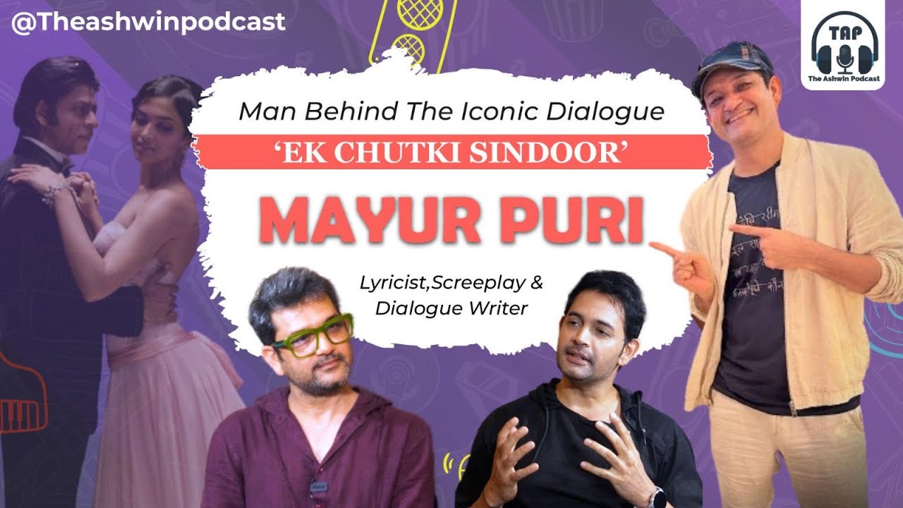 The Ashwin Podcast | Mayur Puri | Best Screen Play Movies | Sholay | Om Shanti Om | Happy New Year |
