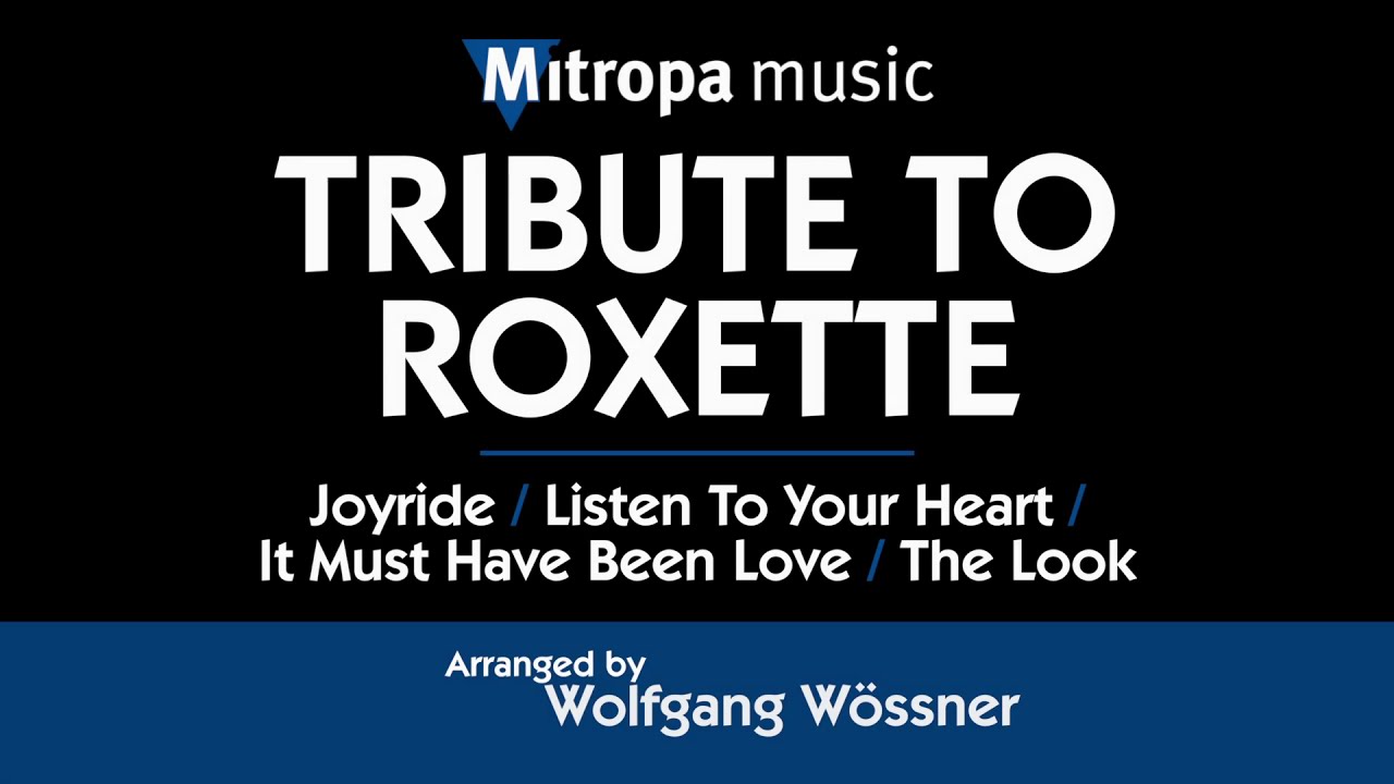 Tribute to ROXETTE – arr. by Wolfgang Wössner