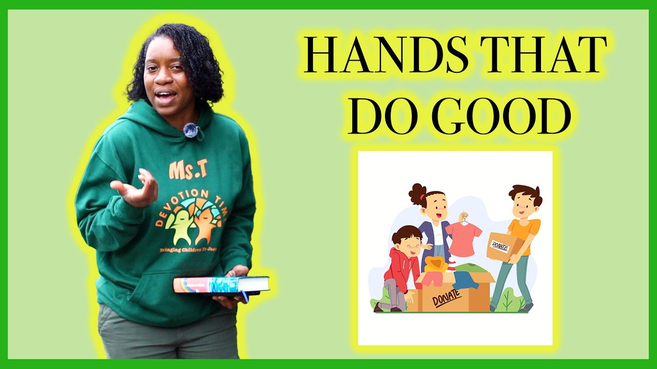WHAT DO YOU USE YOUR HANDS FOR? - Devotion Time with Ms.T OUTDOOR | Bible Devotions for Everyone
