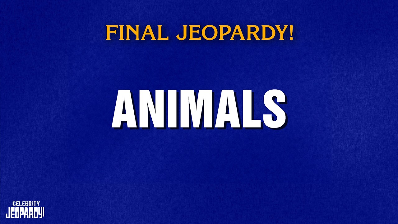 Animals | Final Jeopardy! | CELEBRITY JEOPARDY!