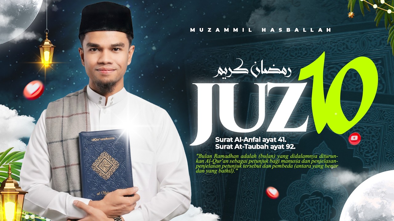 Tilawah Menyentuh Hati Juz 10 - Muzammil Hasballah