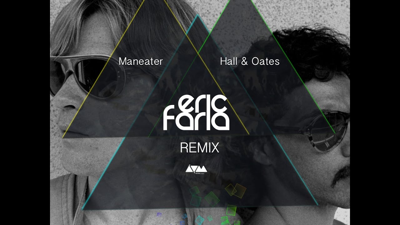 Eric Faria Remix Daryl Hall & John Oates Maneater