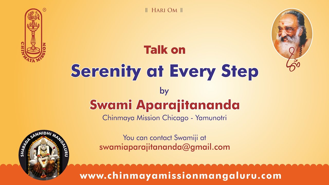 Serenity at Every Step - Talk by Swami Aparajitananda, held at CMSJ - Berkeley Sevak's Satsang.