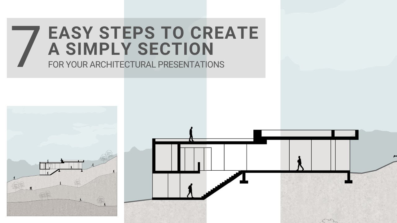 7 Easy Steps to Create a Simply Section for your Architectural Presentations
