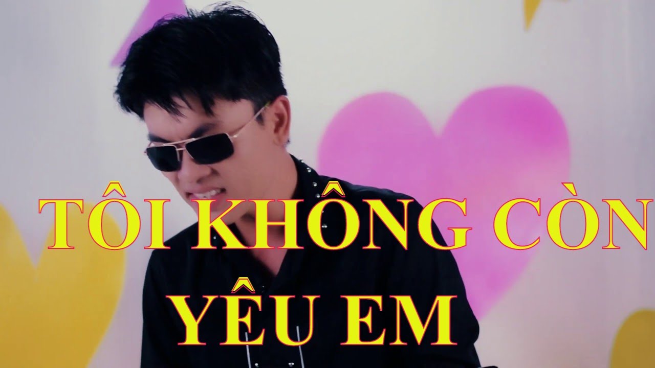 Tôi Không Còn Yêu Em _ Nam Phong