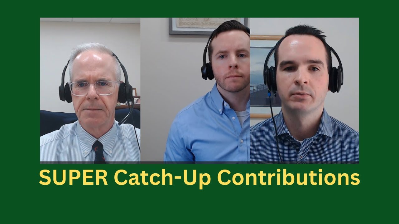 SUPER Catch Up Contributions