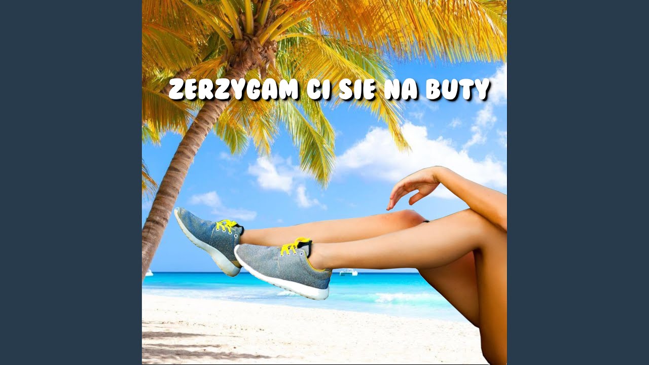 Zerzygam Ci się na buty