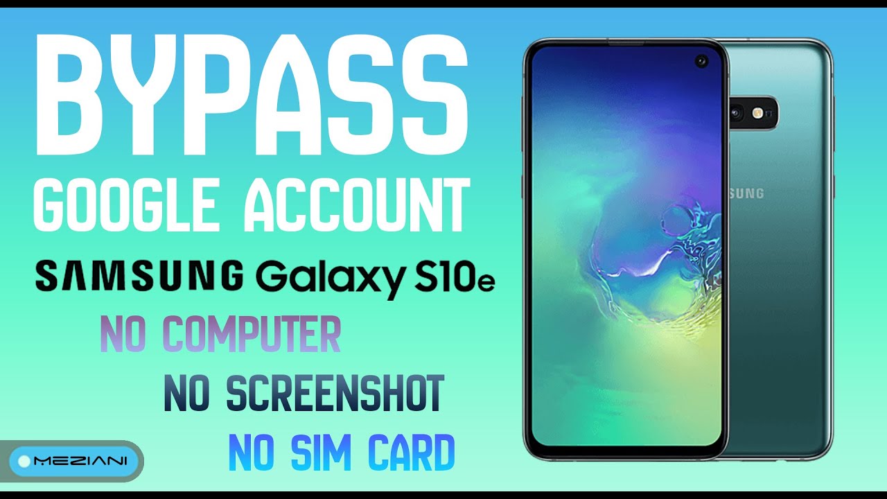 Remove Google Account FRP SAMSUNG GALAXY S10e | Android 10 Q LAST UPDATE