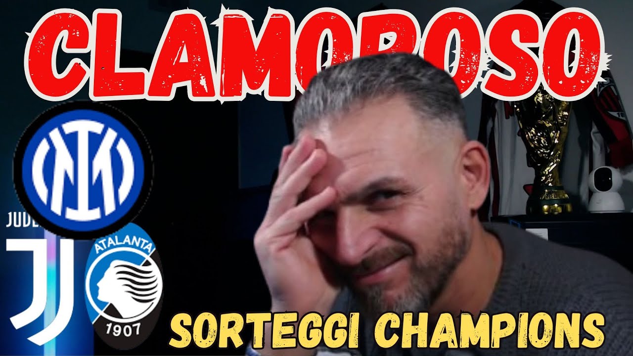 😱ATTENZIONE!!!🏆SORTEGGI CHAMPIONS👀CHI POSSONO BECCARE  INTER, JUVE E ATALANTA👉PERICOLO MOU