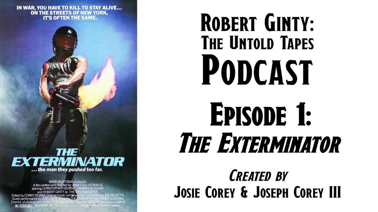Robert Ginty: The Untold Tapes Podcast   Episode 1   The Exterminator