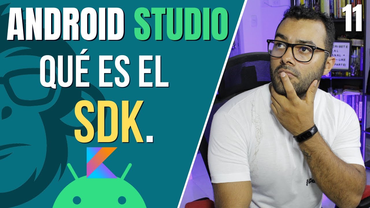 📱#11. Qu&eacute; es el SDK en 👉Android👈💻