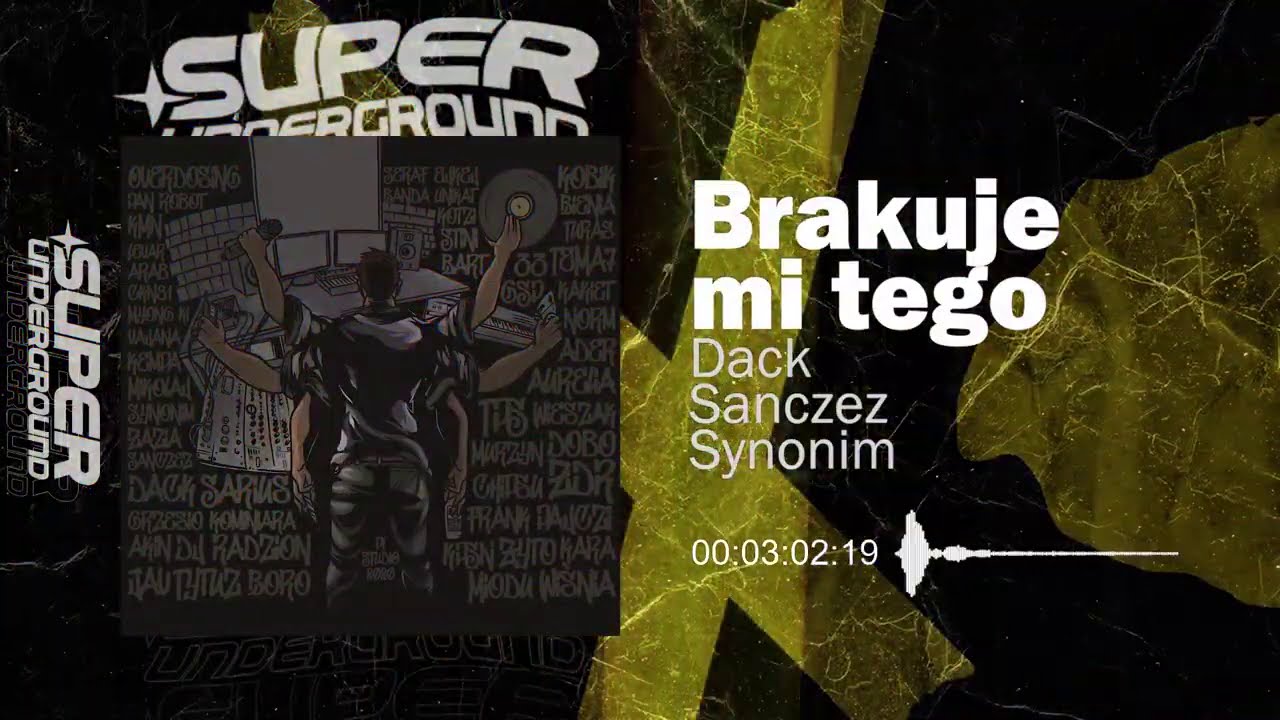 Dack, Sanczez, Synonim - Brakuje mi tego (Tytuz SuperUnderground Mixtape feat. Dj Radzion)
