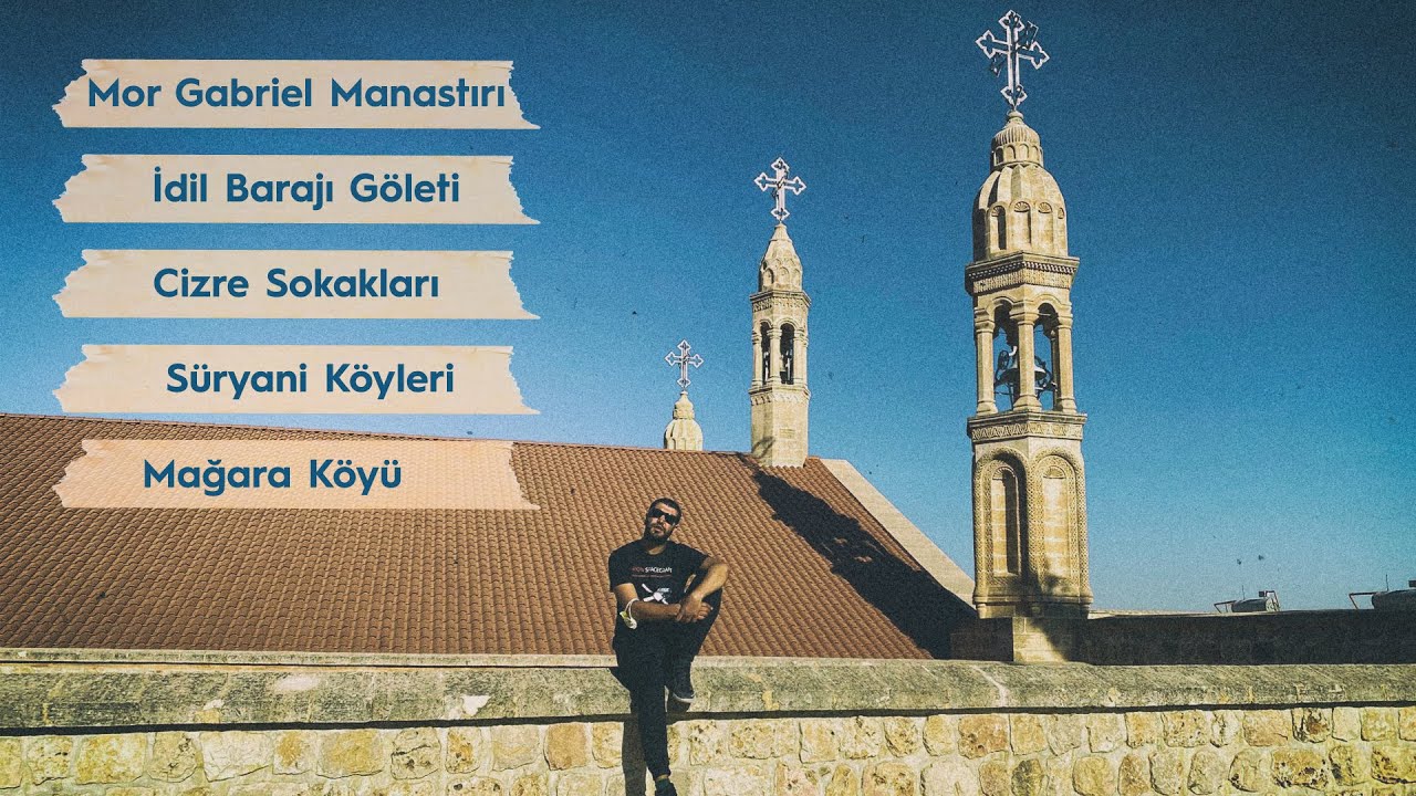 ŞIRNAK CİZRE-SÜRYANİ KÖYLERİ VE MOR GABRİEL MANASTIRI GEZİSİ