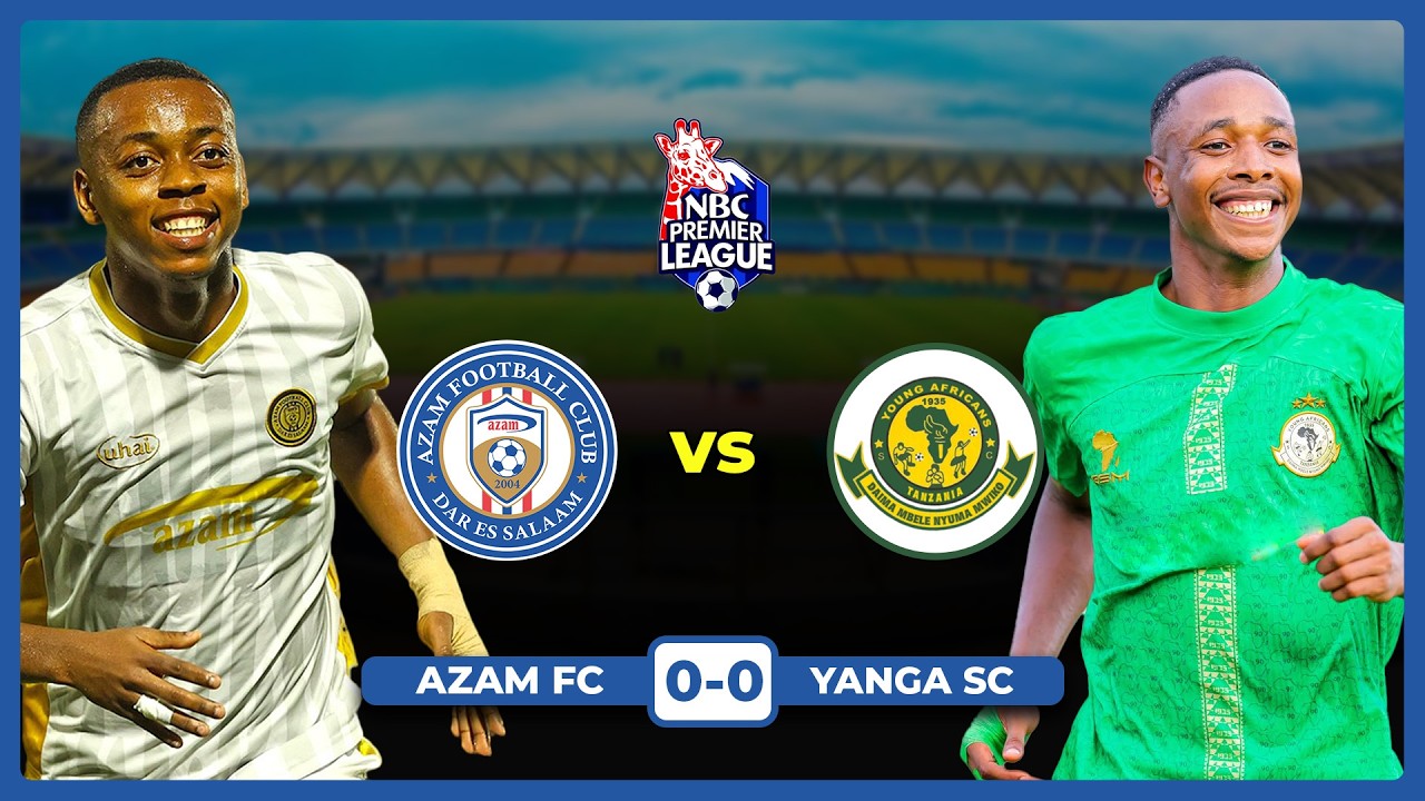 🔴#LIVE: UCHAMBUZI MECHI YA TANZANIA AZAM FC VS YANGA SC | LIGI KUU NBC