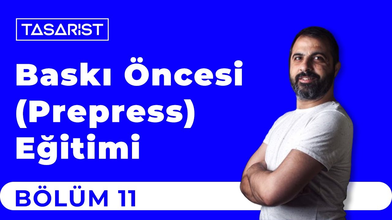 Baskı Öncesi (Prepress) Eğitimi | RGB'den CMYK'ya | Bölüm 11