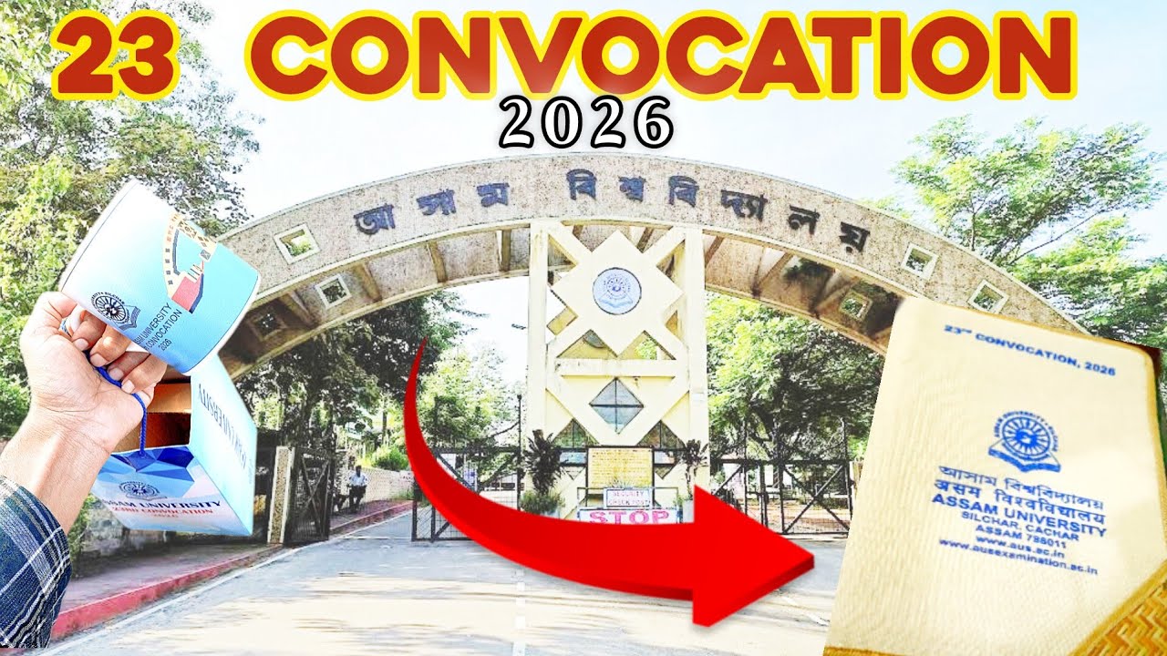 ASSAM UNIVERSITY👨‍🎓|23rd Convocation🥇| Silchar 