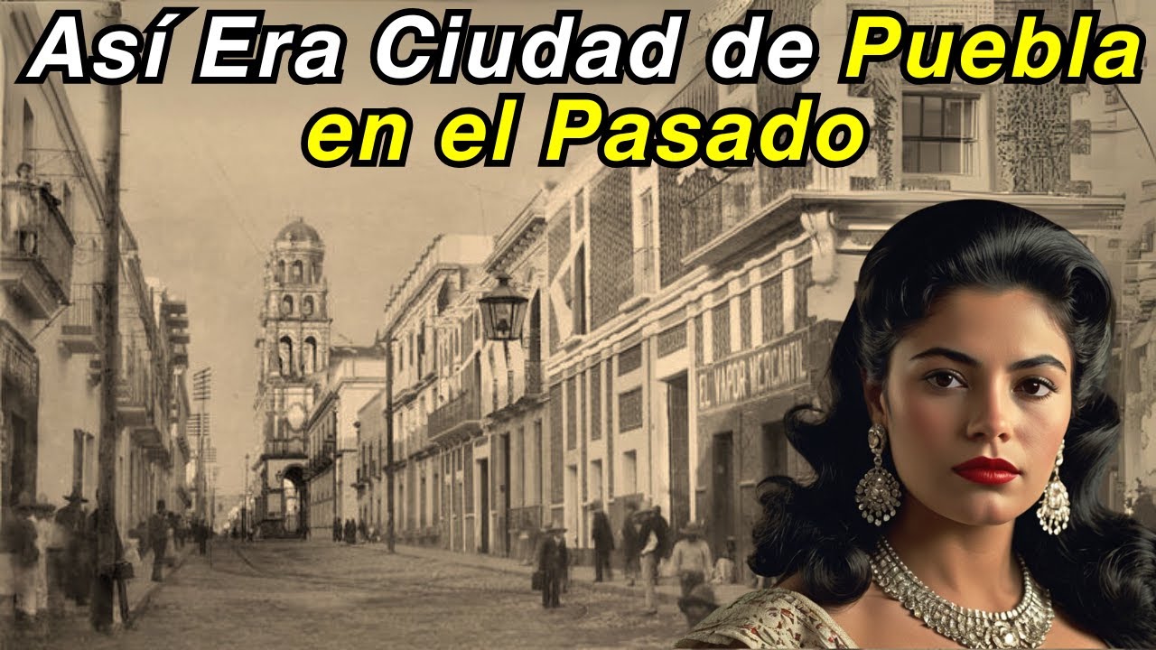 Historia de Ciudad de Puebla en México: Ciudad Noble y Leal ¿Qué Pasó?