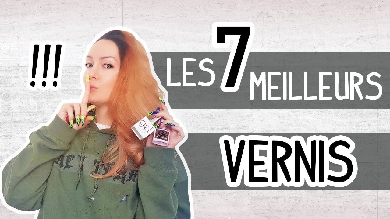 LES 7 MEILLEURES MARQUES DE VERNIS (VSP)