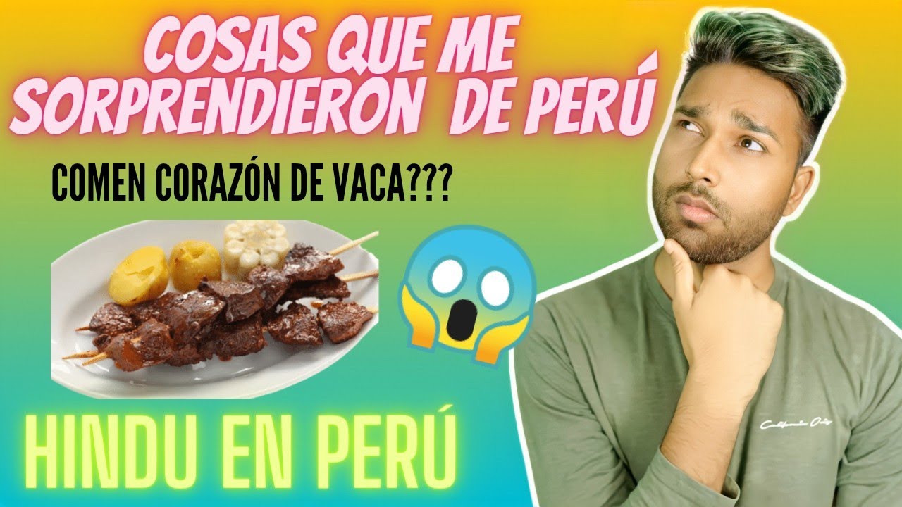 Cosas que me SORPRENDIERON de Perú ~ según un hindú