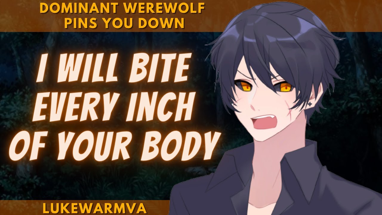 ASMR Dominant Werewolf Pins You Down [M4F] [Dominant] [Pins You Down]