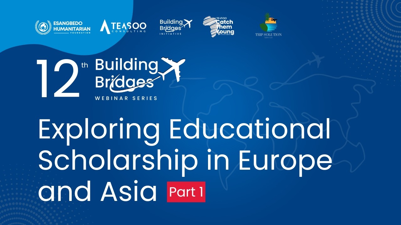 12th Building Bridges Webinar Series - Exploring Educational Scholarship Opportunities in Europe