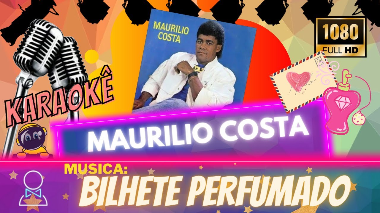 Karaokê Maurilio Costa - Bilhete Perfumado