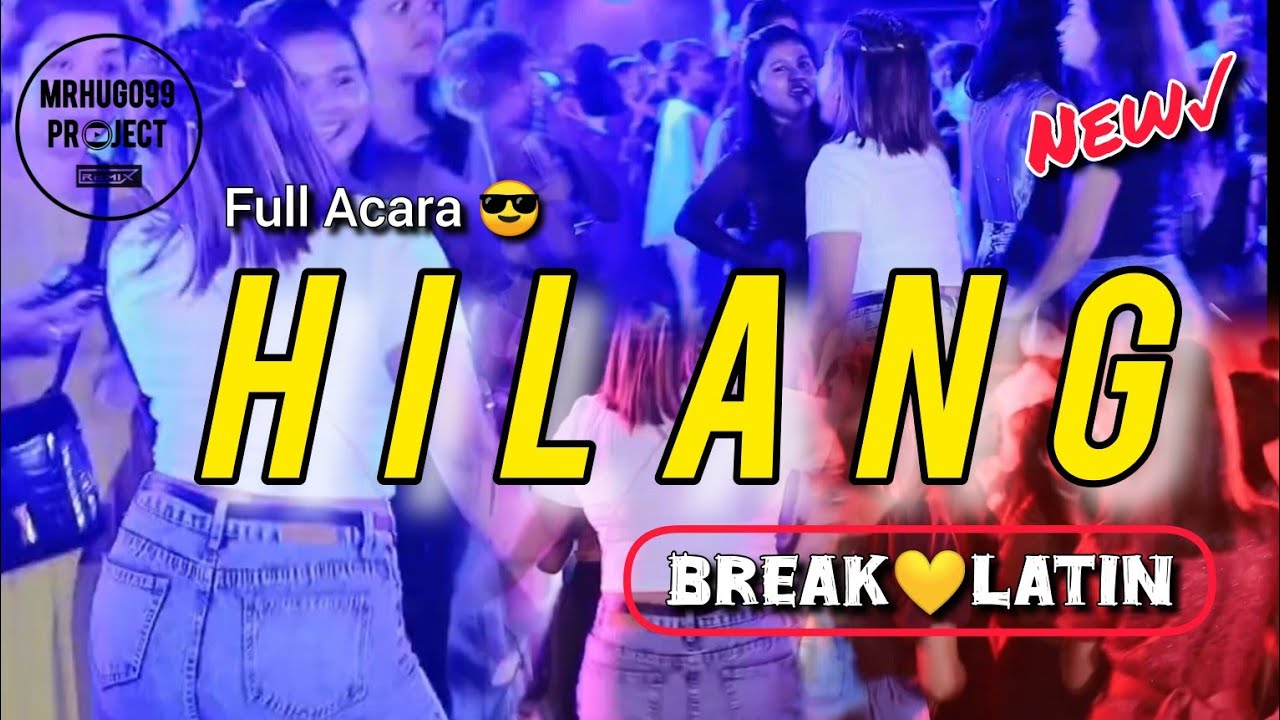 NEW_BREAKLATIN REMIX 2025 |👍|HILANG REMIX|JUSTY ALDRIN [Mrhugo99 Rimexxxx]