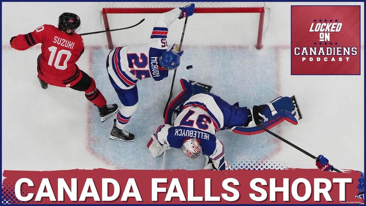 Hellebuyck DOMINATES: Canada Gold Medal Heartbreak, Overtime Tragedy + Habs Can Learn From Losses