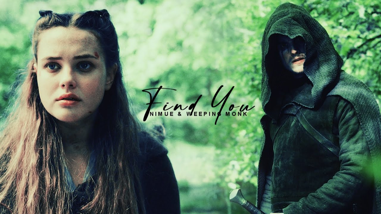 Weeping Monk & Nimue || Find You
