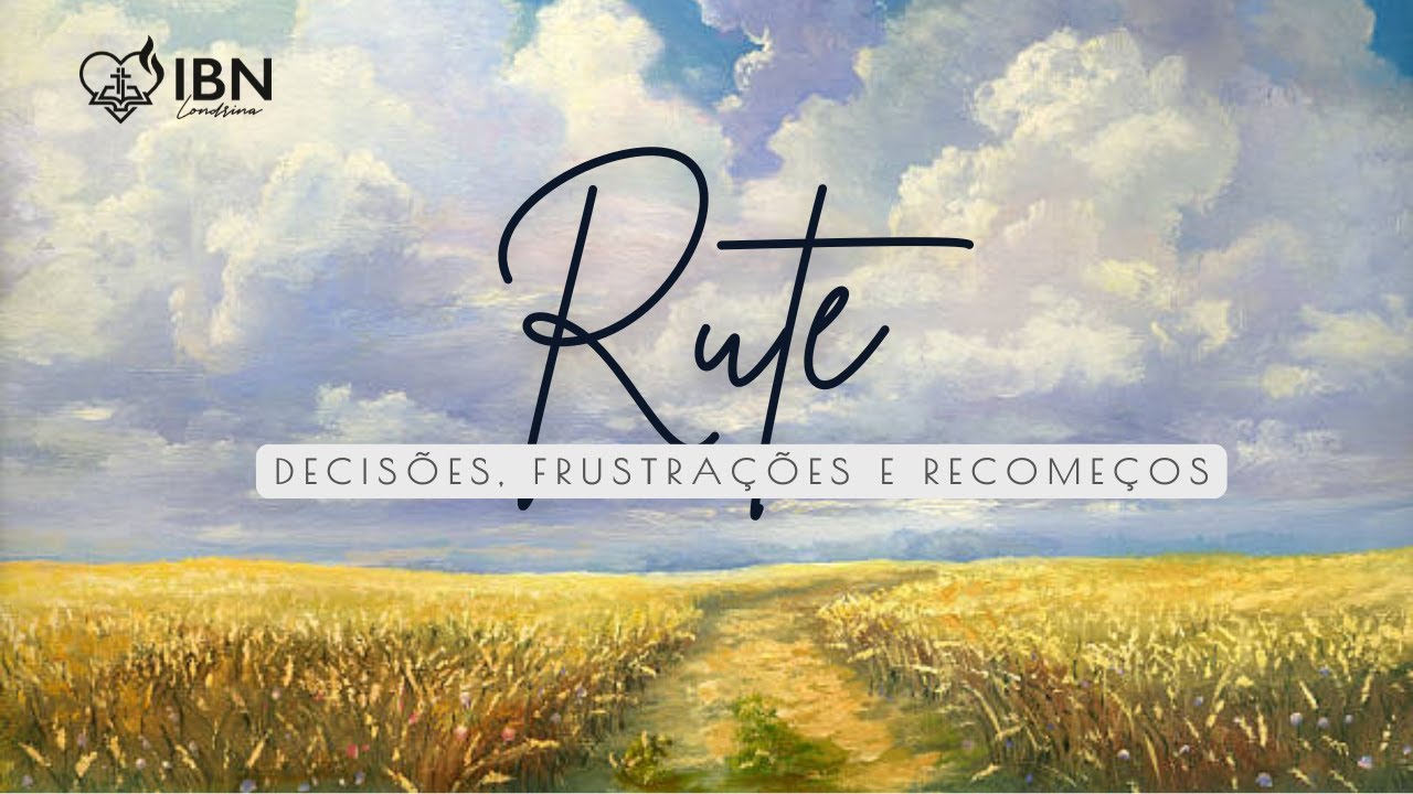 01 - Quando o remendo é pior que o rasgo - Rute 1:1-5 | Série: Decisões, frustraçoes e recomeços
