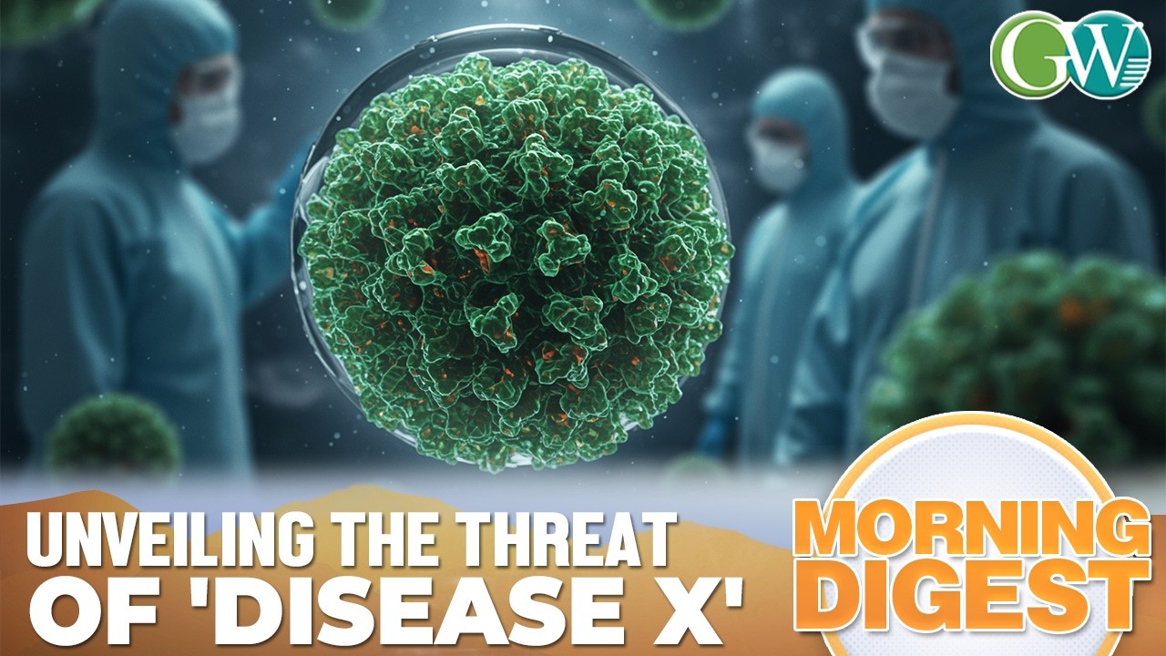 'DISEASE X': UNKNOWN PATHOGEN THAT COULD TRIGGER NEXT GLOBAL PANDEMIC