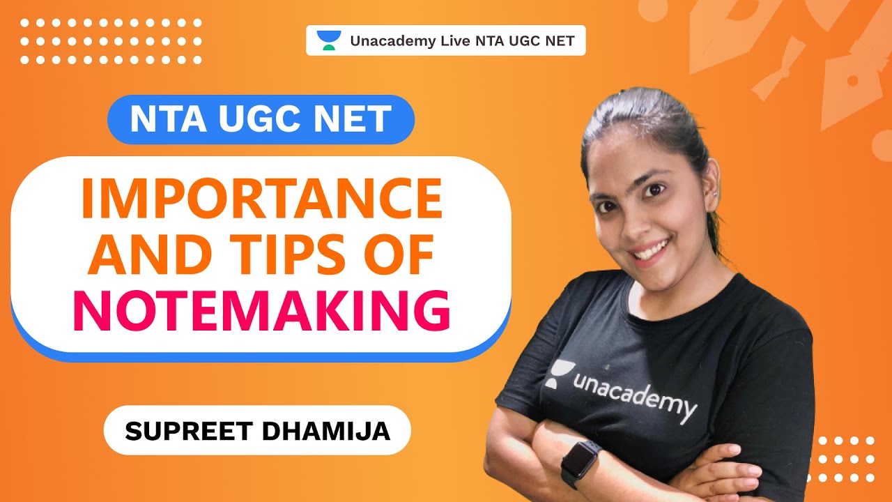 Importance And Tips of Notemaking | Supreet Dhamija | NTA UGC NET | Unacademy Live