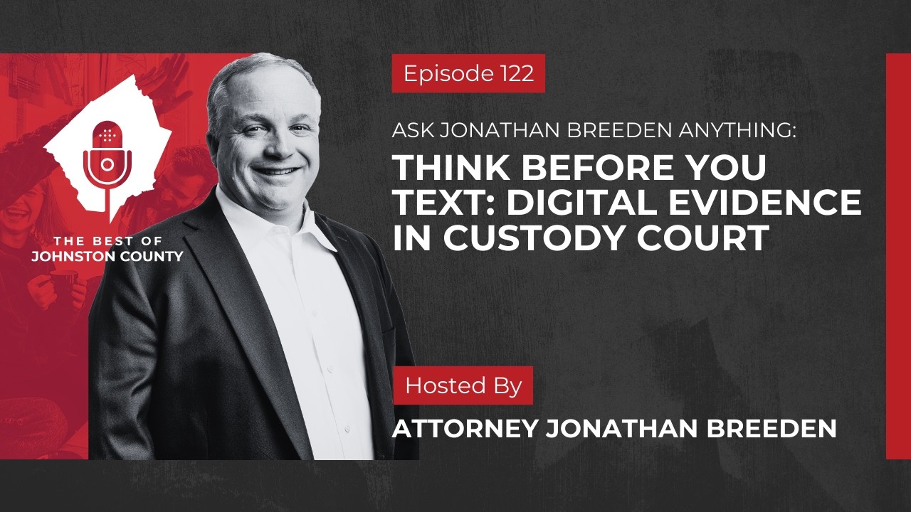 Ask Jonathan Anything: Think Before You Text: Digital Evidence in Custody Court