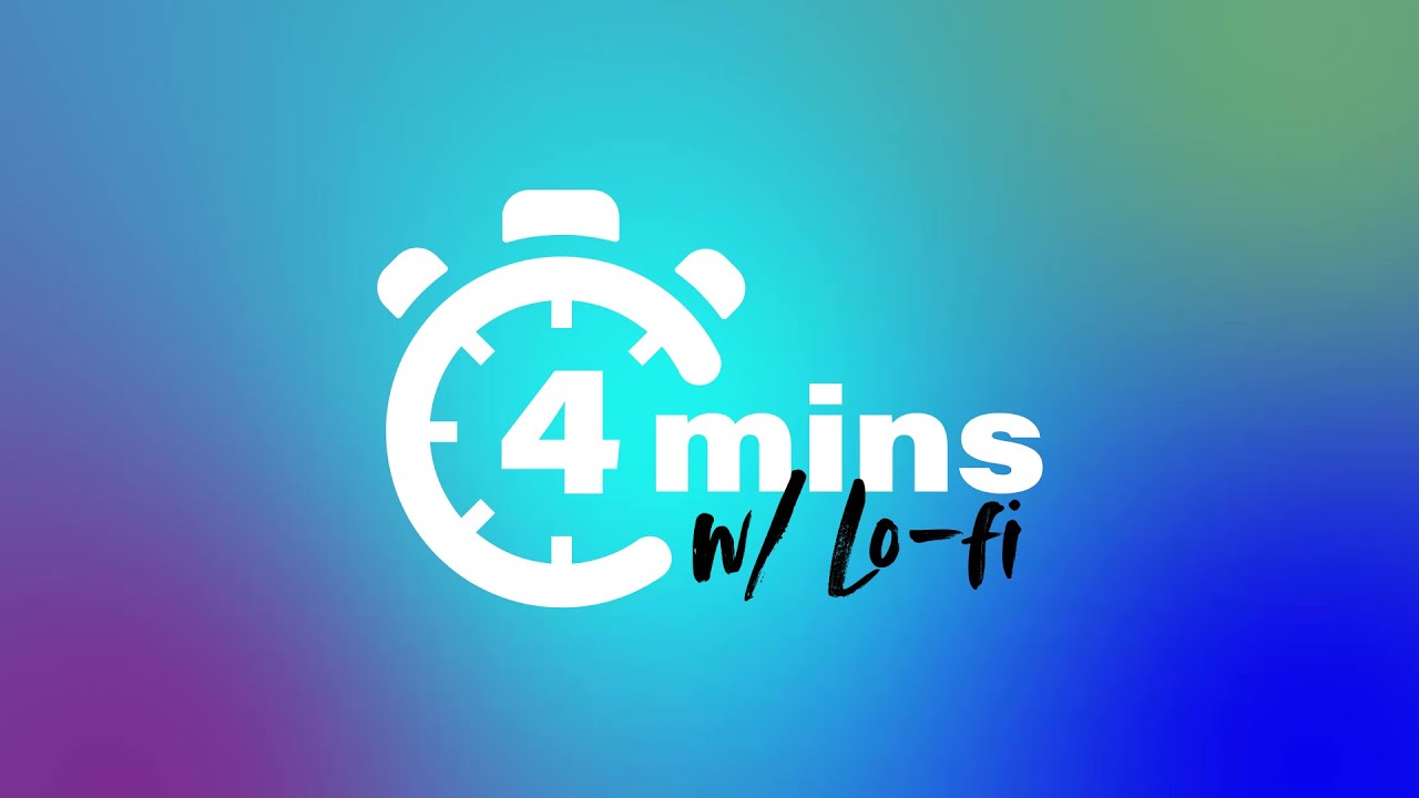 Simple 4-Minute Classroom/Teacher Timer - Calm Gradient with Lo-fi Audio
