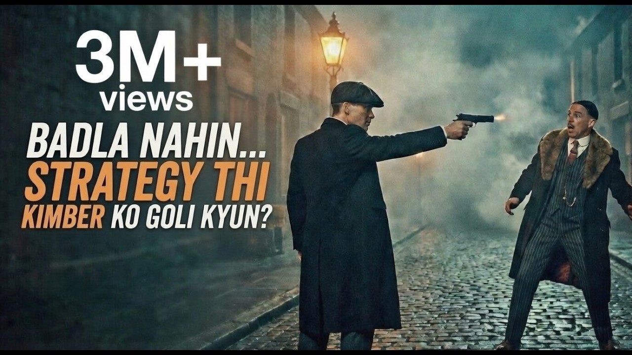 Badla Nahin… Strategy Thi Kimber Ko Goli Kyun | Peaky Blinders S1E2 Explanation in hindi\urdu.