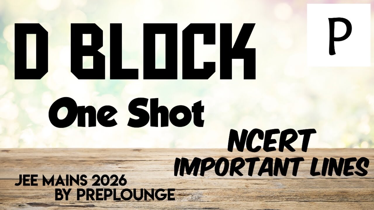 d Block One Shot | NCERT Important Lines