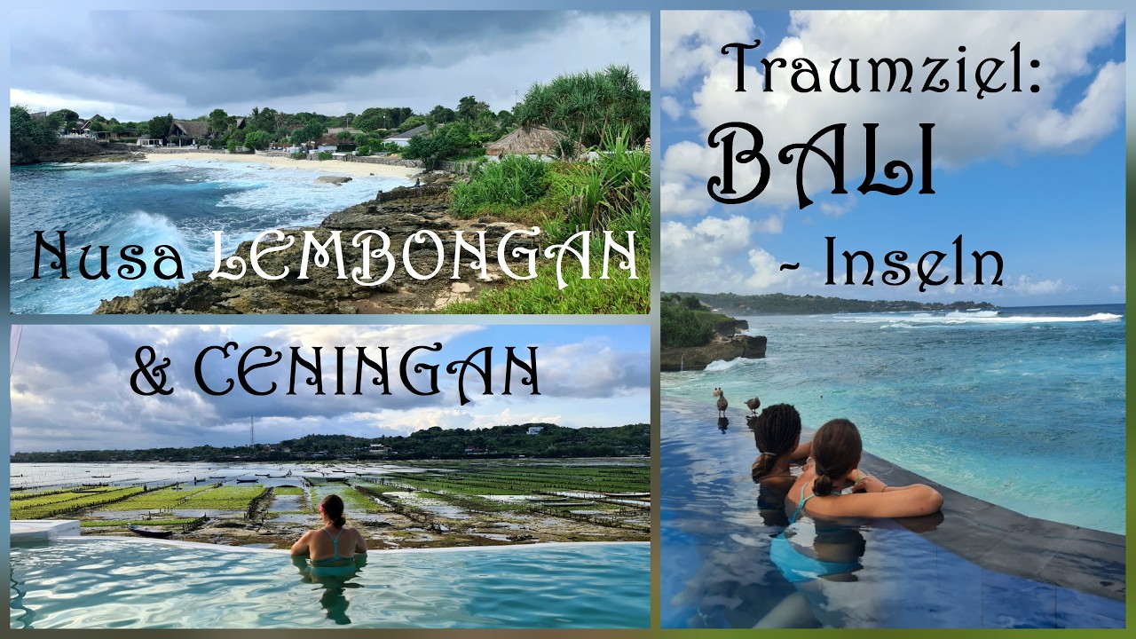 Trauminseln Balis - Nusa Lembongan & Ceningan ( Weltreise - Vlog #45 )