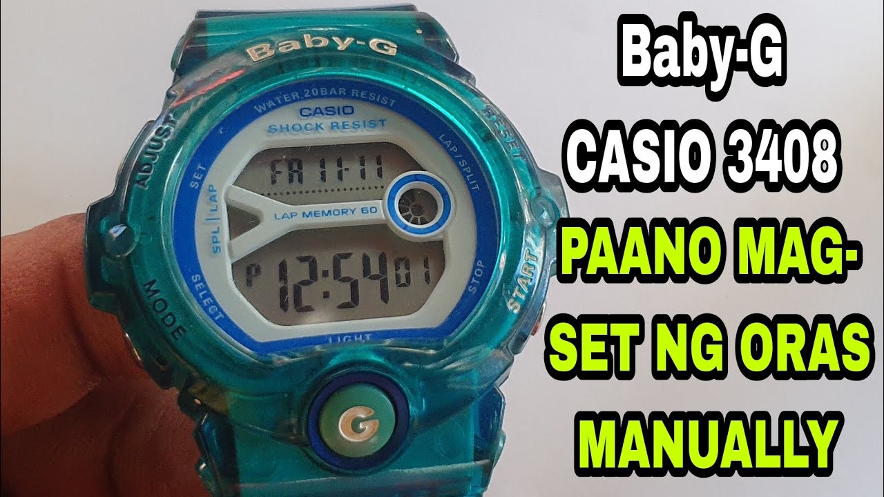 Baby-G CASIO 3408, PAANO MAG-SET NG ORAS MANUALLY.