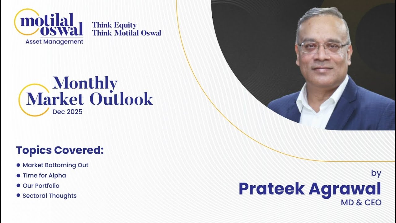 Monthly Market Outlook (December 2025) by Prateek Agrawal