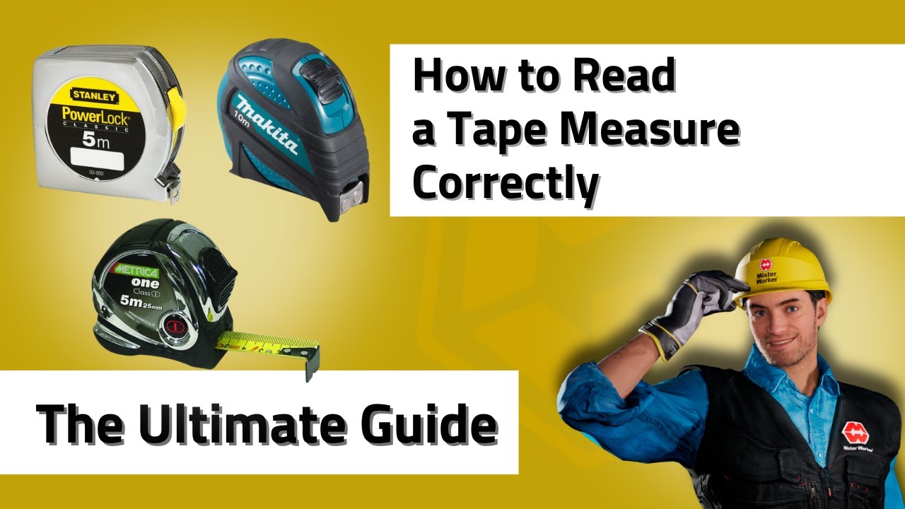 How to Read a Tape Measure Correctly (2025 Guide)