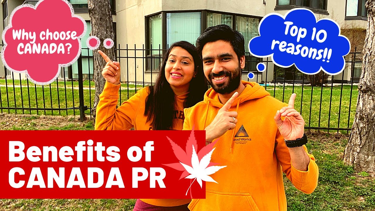 Why move to CANADA ? | Top 10 Benefits of Canadian Permanent Residency | Canada Express Entry 2021