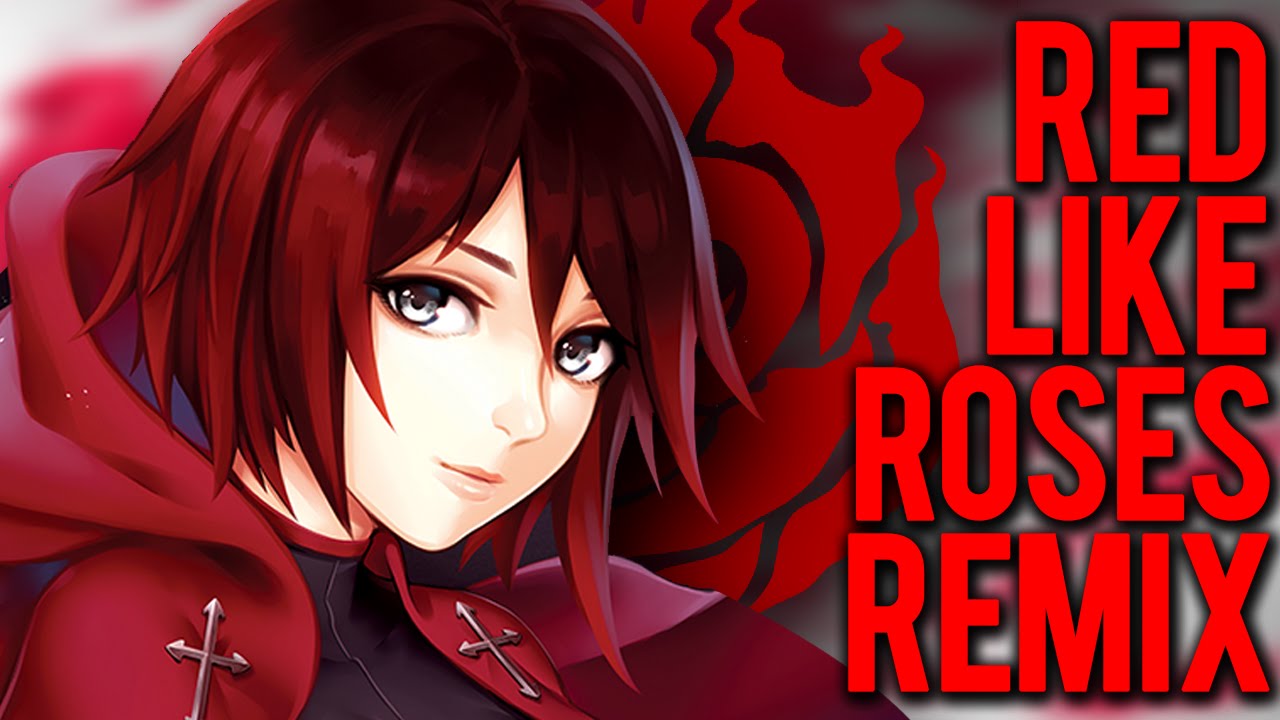 RWBY Theme: Red Like Roses - Zalligare Remix