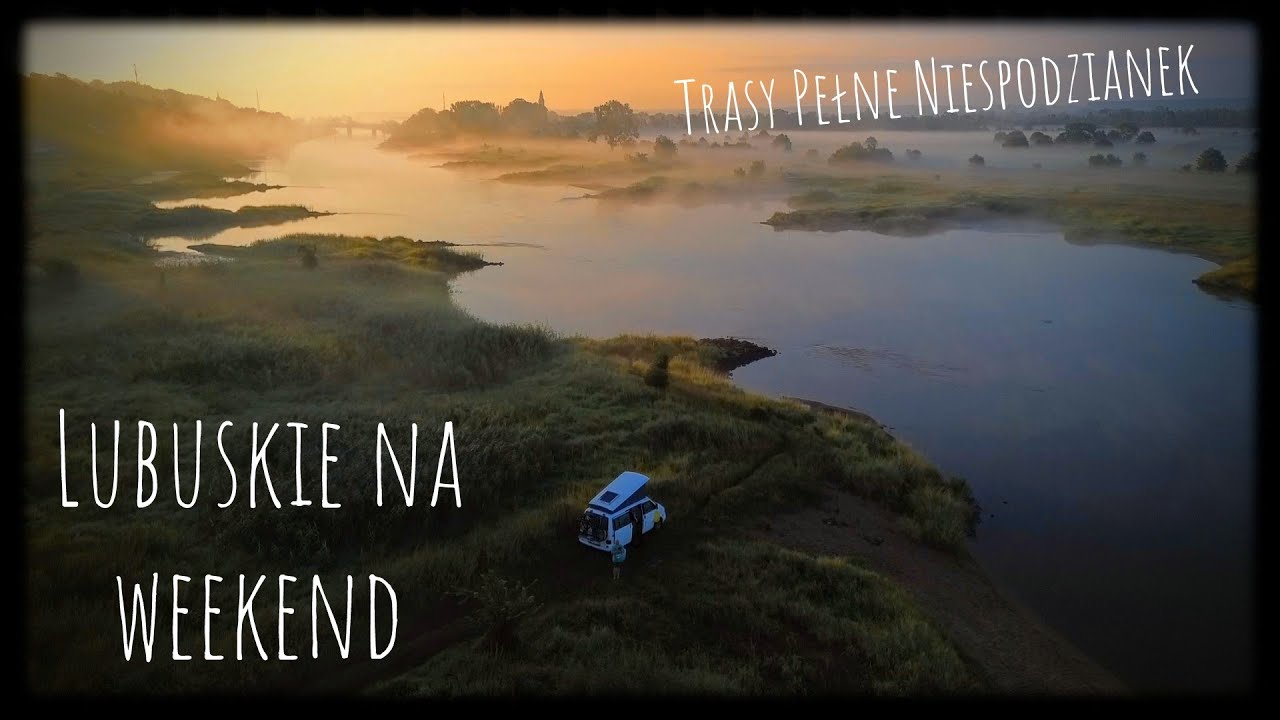 #002 Trasy pełne Niespodzianek - Lubuskie na weekend - odwiedzamy mniej popularne miejsca.