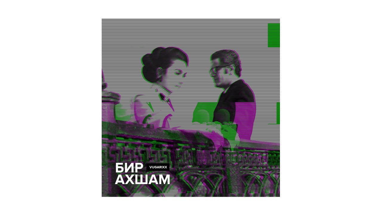 Vugarixx &ndash; Bir Axşam