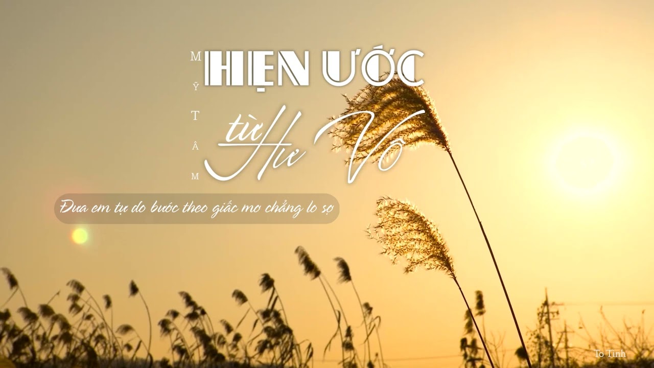 Hẹn Ước Từ Hư V&ocirc; - Mỹ T&acirc;m | Lyrics