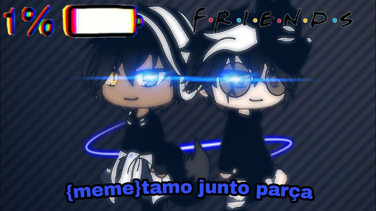 {M3M3} Tamo Junto parça[Gacha Life]-/Homenagem Para: Londres\ (Ryusaki Senpai)