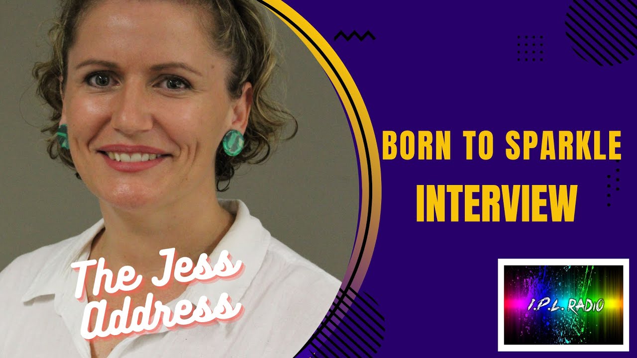 THE JESS ADDRESS - BORN TO SPARKLE